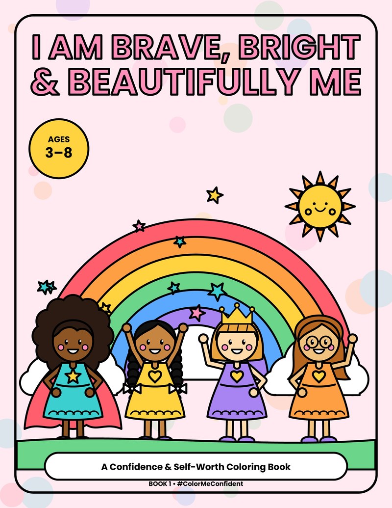 I Am Brave, Bright & Beautifully Me